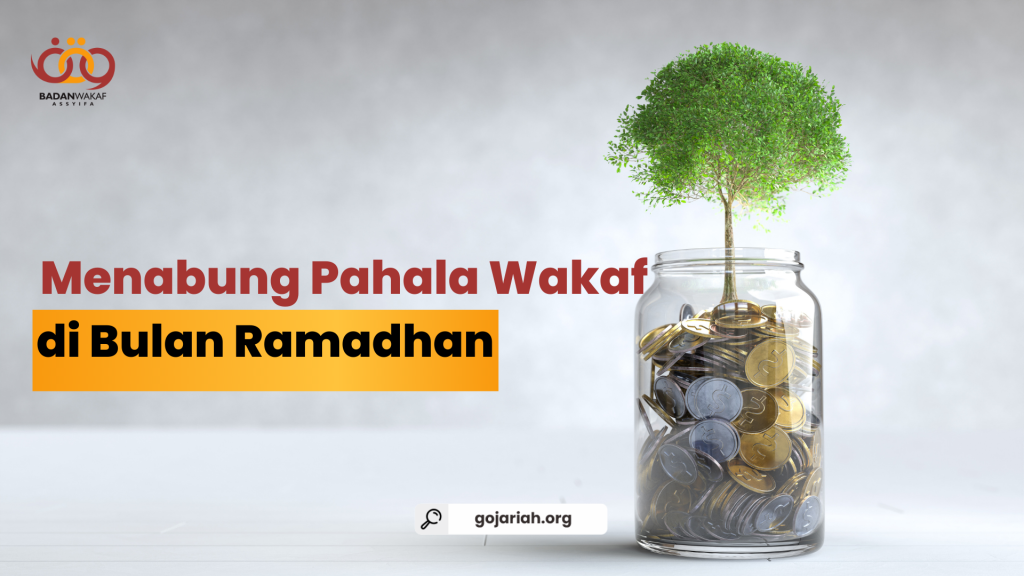 Menabung Pahala Wakaf di Bulan Ramadhan