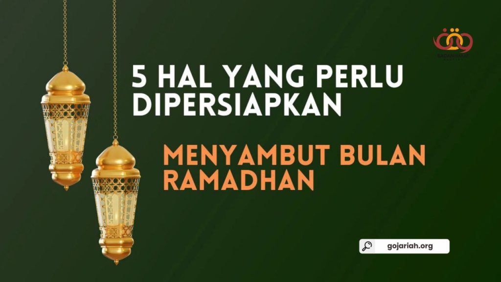Hal-hal yang Perlu Dipersiapkan Menyambut Bulan Ramadhan
