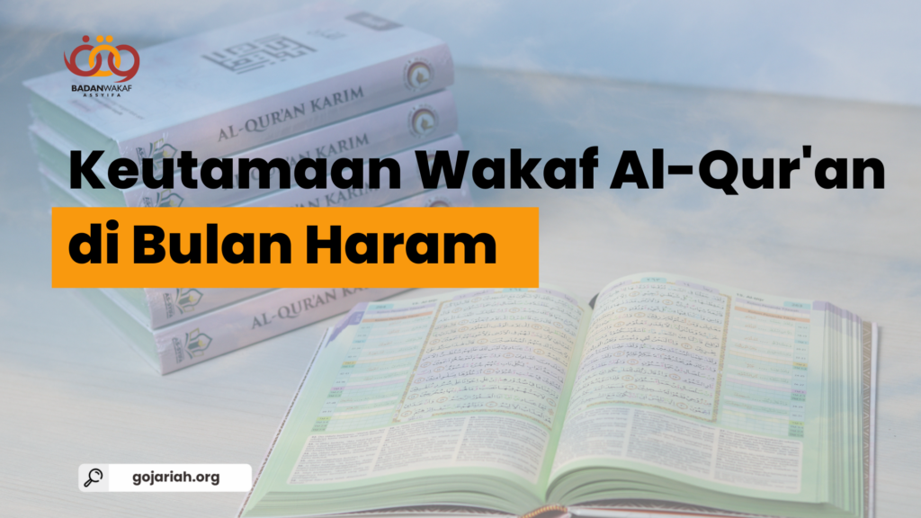 Keutamaan Wakaf Al-Qur’an di Bulan Haram