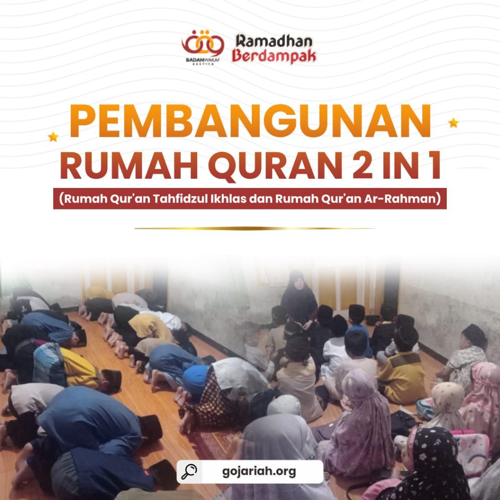 Wakaf Rumah Quran di Bulan Ramadhan, Investasi Terbaik Masa Depan