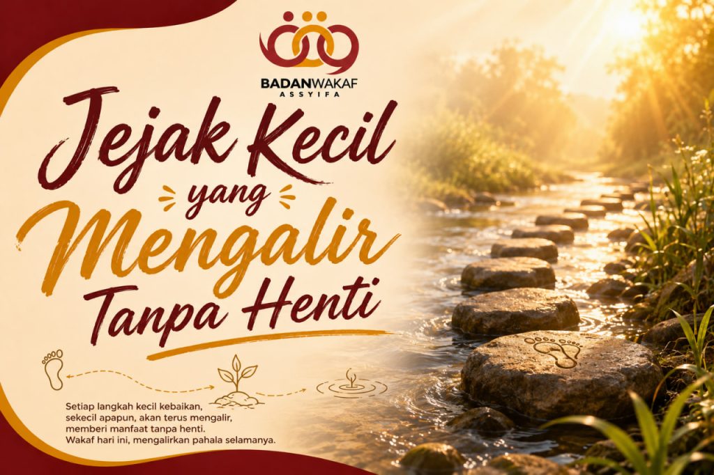 Jejak Kecil yang Mengalir Tanpa Henti